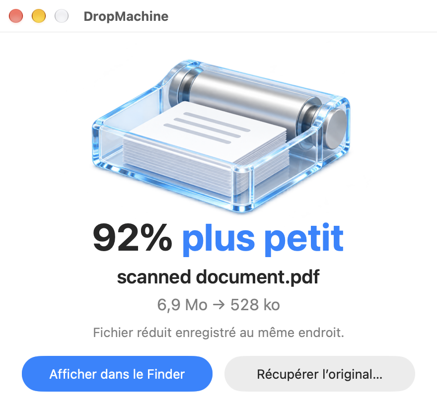 Résultat DropMachine : le document numérisé.pdf est réduit de 92 %, de 6,9 Mo à 528 Ko, avec les boutons Afficher dans le Finder et Récupérer l’original.